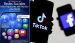 Facebook y Tik Tok dominan las redes sociales globales en 2026 y redefinen el poder digital mundial